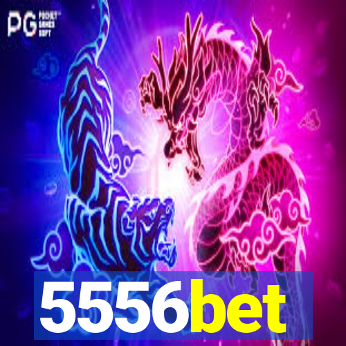 5556bet