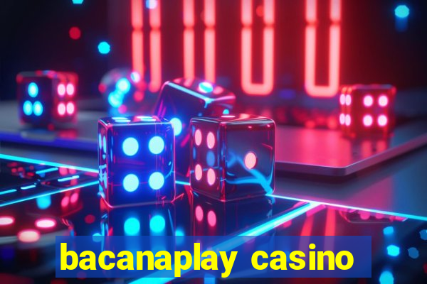 bacanaplay casino