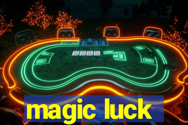 magic luck