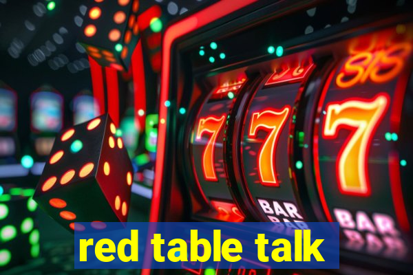 red table talk