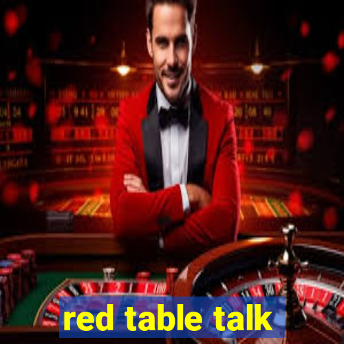 red table talk