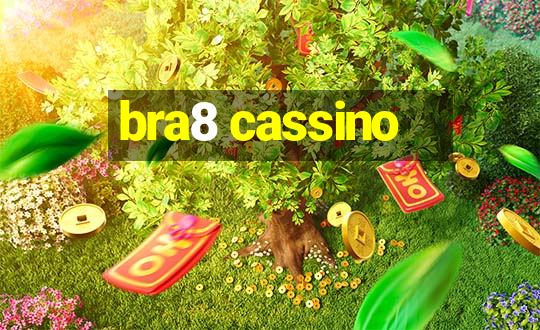 bra8 cassino