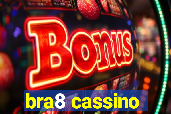 bra8 cassino