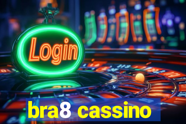 bra8 cassino