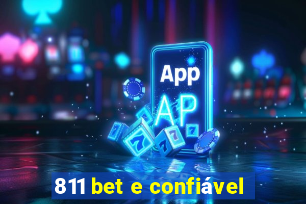 811 bet e confiável