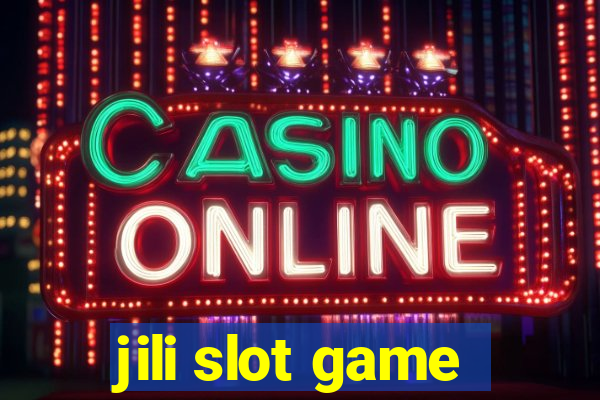 jili slot game