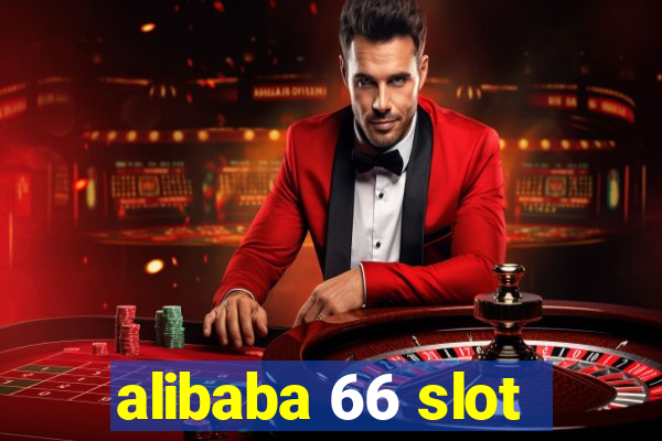 alibaba 66 slot