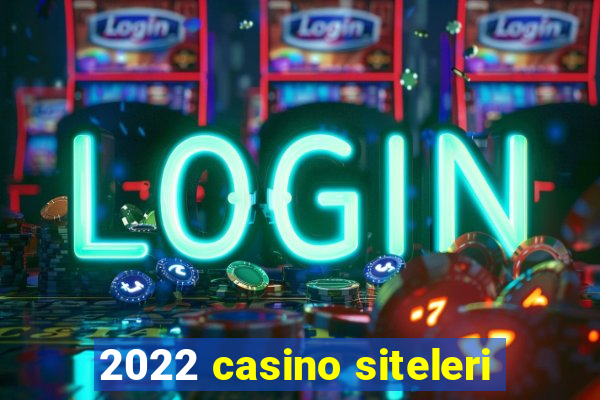 2022 casino siteleri