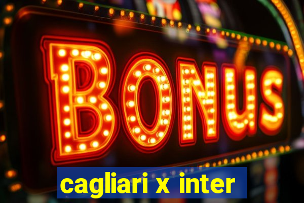 cagliari x inter