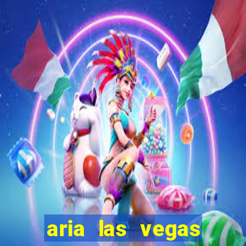 aria las vegas hotel and casino