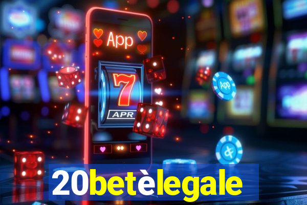 20betèlegale