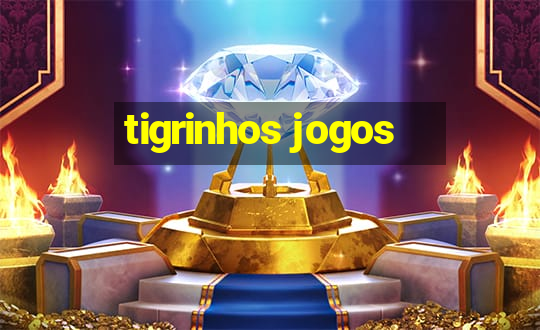 tigrinhos jogos