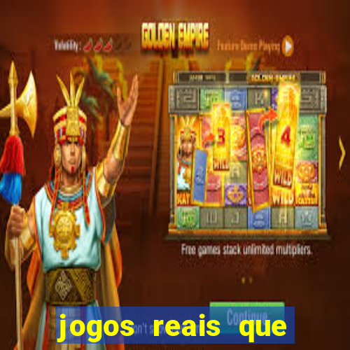 jogos reais que ganha dinheiro