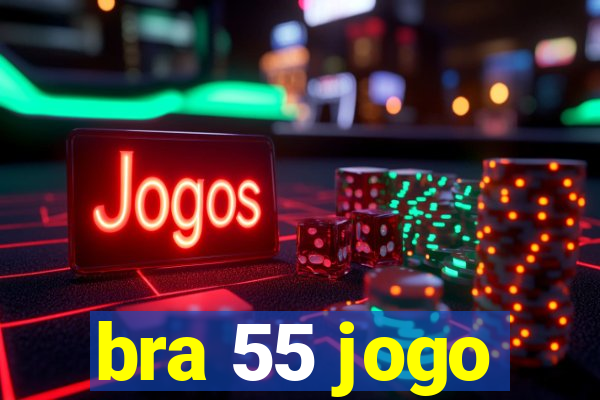 bra 55 jogo