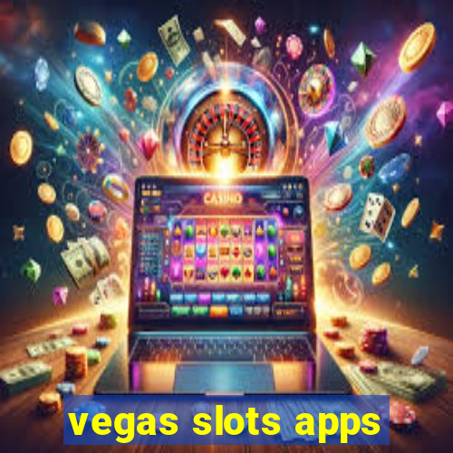 vegas slots apps