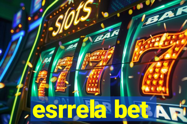 esrrela bet