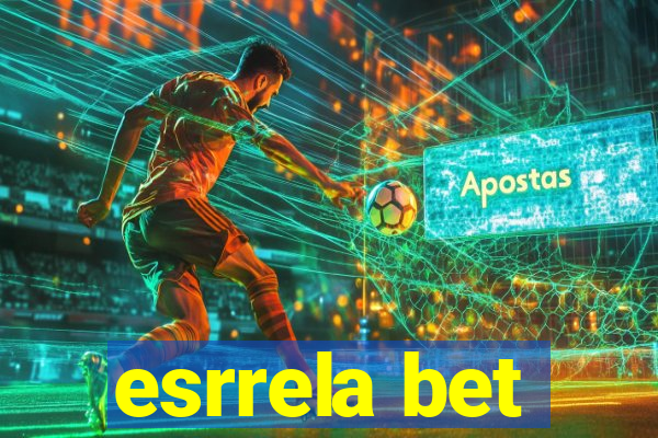 esrrela bet