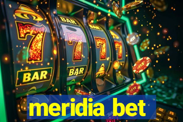 meridia bet