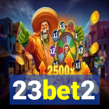 23bet2