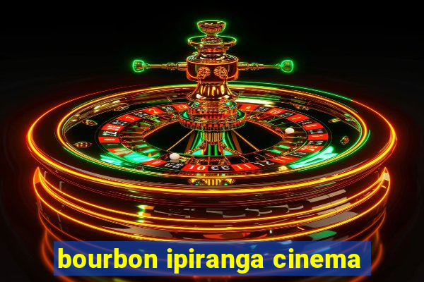 bourbon ipiranga cinema