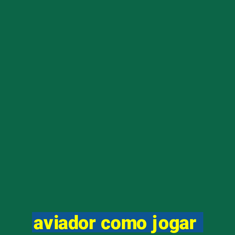 aviador como jogar