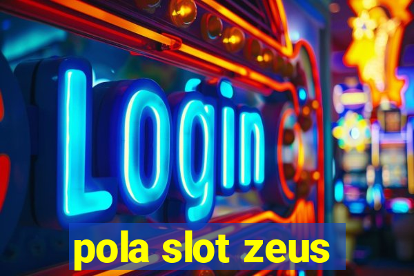 pola slot zeus