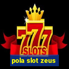 pola slot zeus