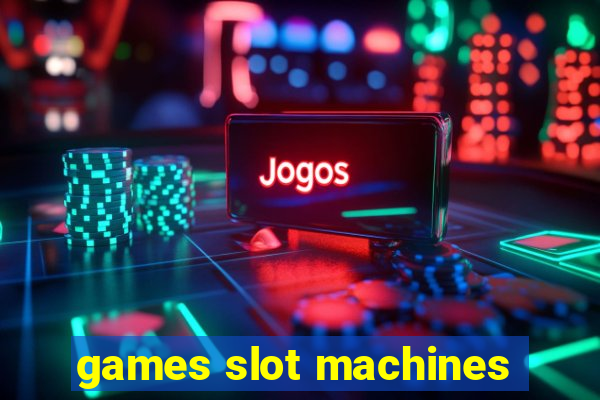 games slot machines