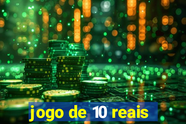 jogo de 10 reais