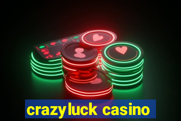 crazyluck casino