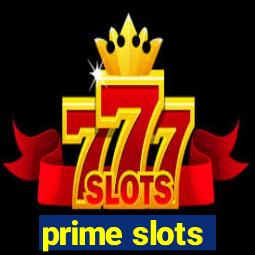 prime slots