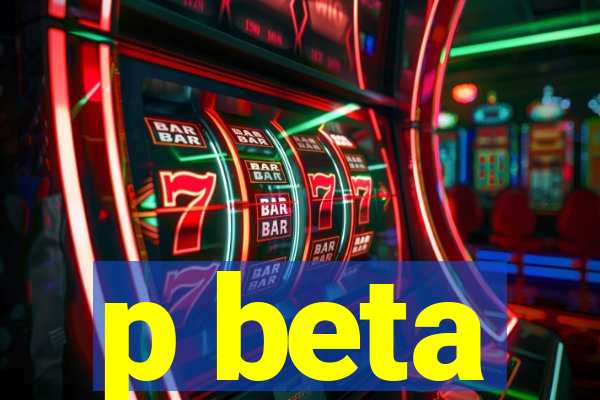 p beta