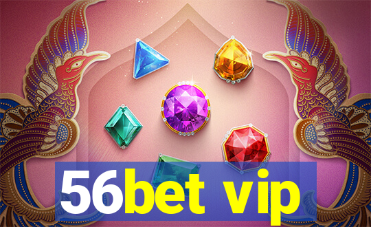 56bet vip