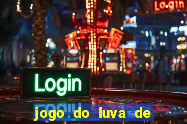 jogo do luva de pedreiro link