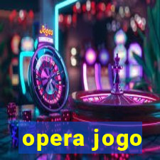 opera jogo