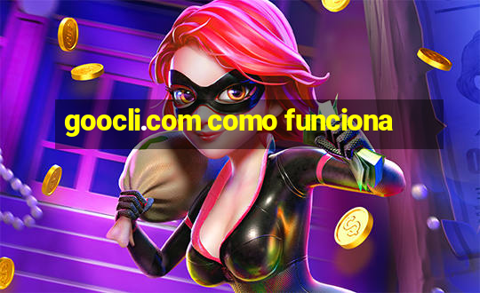 goocli.com como funciona