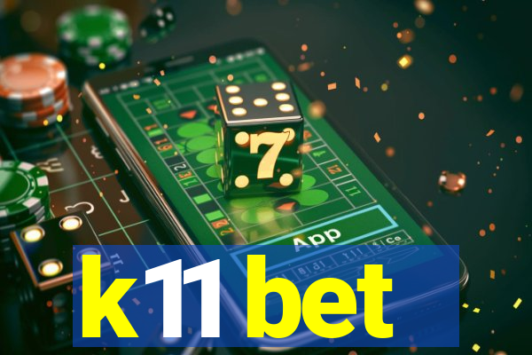 k11 bet