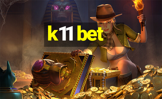 k11 bet