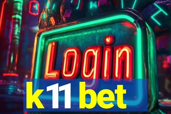 k11 bet