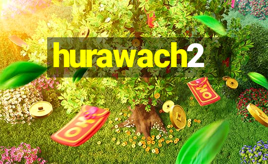 hurawach2