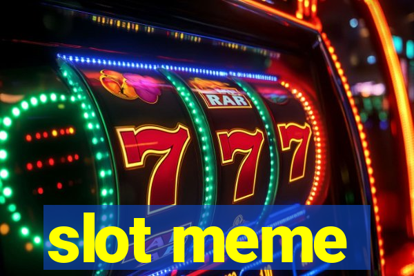 slot meme