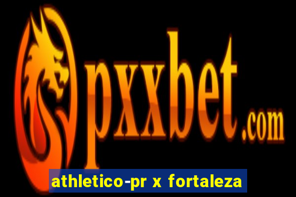 athletico-pr x fortaleza