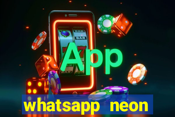 whatsapp neon consiga mais