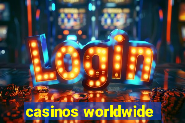 casinos worldwide