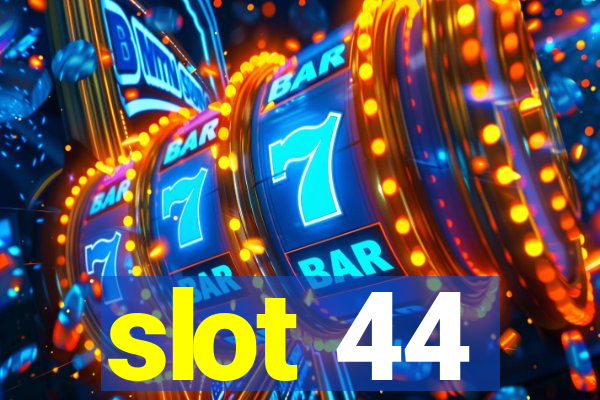 slot 44