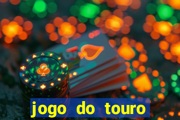 jogo do touro ganhar dinheiro