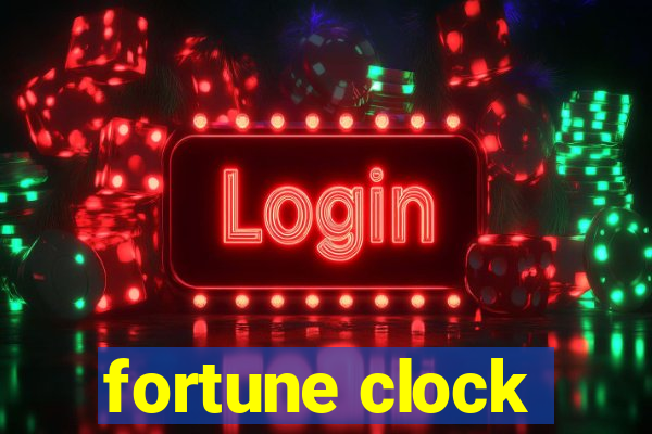 fortune clock