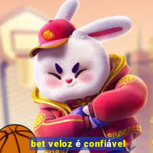 bet veloz é confiável