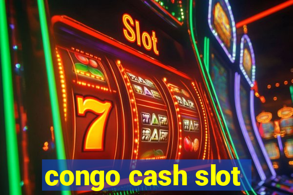 congo cash slot