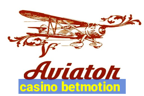 casino betmotion